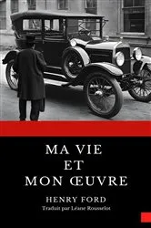 Book cover of Ma vie et mon œuvre (version Française avec biographie de l'auteur) by Henry Ford