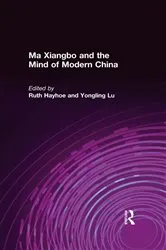 Book cover of Ma Xiangbo and the Mind of Modern China by Ruth Hayhoe