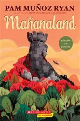 Book cover of Mañanaland by Pam Muñoz Ryan