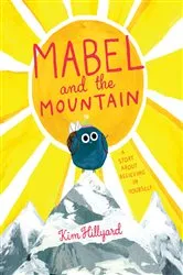 Book cover of Mabel and the Mountain by Kim Hillyard