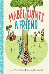 Book cover of Mabel Wants a Friend by Ariel Bernstein