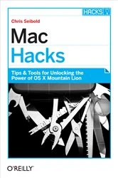 Book cover of Mac Hacks by Chris Seibold