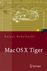 Book cover of Mac OS X Tiger by Rafael Kobylinski