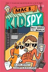 Book cover of Mac Saves the World (Mac B., Kid Spy #6) by Mac Barnett