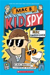 Book cover of Mac Undercover (Mac B., Kid Spy #1) by Mac Barnett
