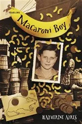 Book cover of Macaroni Boy by Katherine Ayres