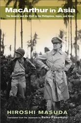 Book cover of MacArthur in Asia by Hiroshi Masuda