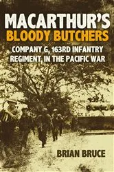Book cover of MacArthur's Bloody Butchers by Brian Bruce