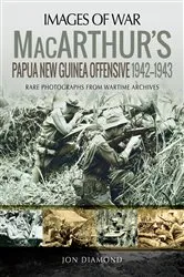 Book cover of MacArthur's Papua New Guinea Offensive, 1942–1943 by Jon Diamond