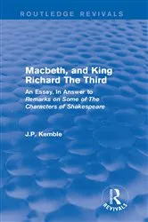 Book cover of Macbeth, and King Richard The Third by J.P. Kemble