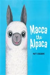 Book cover of Macca the Alpaca by Matt Cosgrove