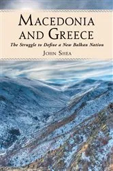Book cover of Macedonia and Greece by John Shea