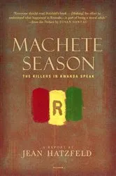 Book cover of Machete Season by Jean Hatzfeld