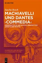 Book cover of Machiavelli und Dantes „Commedia“ by Sascha Resch