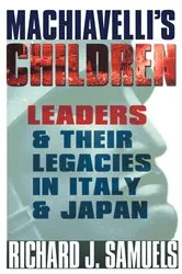Book cover of Machiavelli's Children by Richard J. Samuels