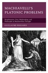 Book cover of Machiavelli's Platonic Problems by Guillaume Bogiaris