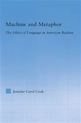 Book cover of Machine and Metaphor by Jennifer C. Cook