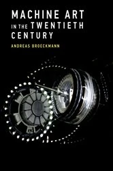Book cover of Machine Art in the Twentieth Century by Andreas Broeckmann
