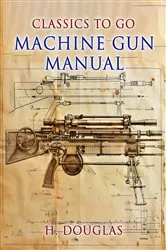 Book cover of Machine Gun Manual by H Douglas