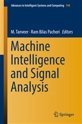 Book cover of Machine Intelligence and Signal Analysis by M. Tanveer