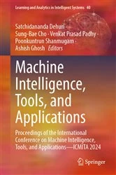 Book cover of Machine Intelligence, Tools, and Applications by Satchidananda Dehuri
