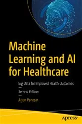 Book cover of Machine Learning and AI for Healthcare (2nd ed.) by Arjun Panesar