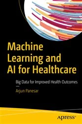 Book cover of Machine Learning and AI for Healthcare by Arjun Panesar