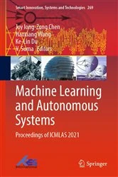 Book cover of Machine Learning and Autonomous Systems by Joy Iong-Zong Chen