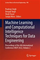 Book cover of Machine Learning and Computational Intelligence Techniques for Data Engineering by Pradeep Singh