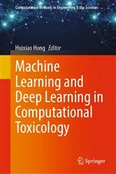 Book cover of Machine Learning and Deep Learning in Computational Toxicology by Huixiao Hong