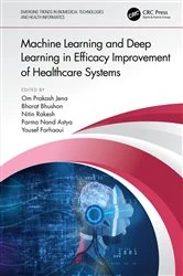 Book cover of Machine Learning and Deep Learning in Efficacy Improvement of Healthcare Systems by Om Prakash Jena