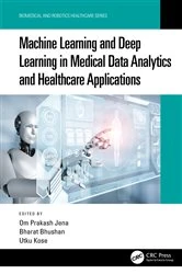 Book cover of Machine Learning and Deep Learning in Medical Data Analytics and Healthcare Applications by Om Prakash Jena