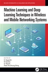Book cover of Machine Learning and Deep Learning Techniques in Wireless and Mobile Networking Systems by K. Suganthi