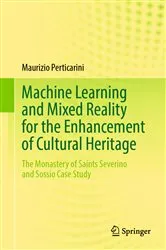 Book cover of Machine Learning and Mixed Reality for the Enhancement of Cultural Heritage by Maurizio Perticarini