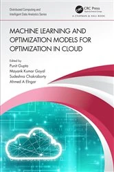 Book cover of Machine Learning and Optimization Models for Optimization in Cloud by Punit Gupta