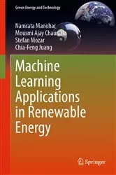Book cover of Machine Learning Applications in Renewable Energy by Namrata Manohar