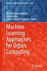 Book cover of Machine Learning Approaches for Urban Computing by Mainak Bandyopadhyay