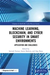Book cover of Machine Learning, Blockchain, and Cyber Security in Smart Environments by Sarvesh Tanwar