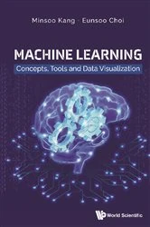 Book cover of Machine Learning: Concepts, Tools And Data Visualization by N/A