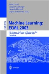 Book cover of Machine Learning: ECML 2003 by Nada Lavrač