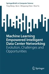 Book cover of Machine Learning Empowered Intelligent Data Center Networking by Ting Wang