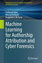 Book cover of Machine Learning for Authorship Attribution and Cyber Forensics by Farkhund Iqbal