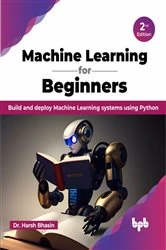 Book cover of Machine Learning for Beginners (2nd ed.) by Harsh Bhasin