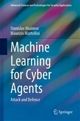Book cover of Machine Learning for Cyber Agents by Stanislav Abaimov