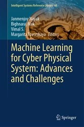 Book cover of Machine Learning for Cyber Physical System: Advances and Challenges by Janmenjoy Nayak