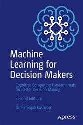 Book cover of Machine Learning for Decision Makers (2nd ed.) by Patanjali Kashyap