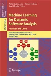 Book cover of Machine Learning for Dynamic Software Analysis: Potentials and Limits by Amel Bennaceur