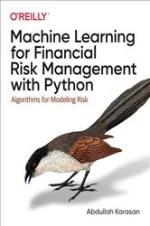 Book cover of Machine Learning for Financial Risk Management with Python by Abdullah Karasan