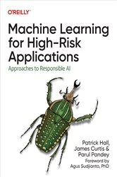 Book cover of Machine Learning for High-Risk Applications by Patrick Hall