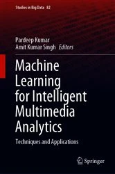 Book cover of Machine Learning for Intelligent Multimedia Analytics by Pardeep Kumar
